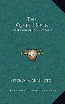 portada the quiet hour: selected and arranged (en Inglés)