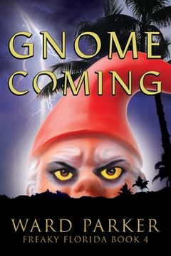 portada Gnome Coming: A humorous paranormal novel (en Inglés)