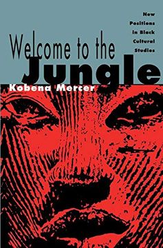 portada Welcome to the Jungle: New Positions in Black Cultural Studies (en Inglés)