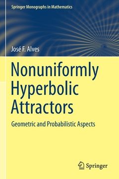portada Nonuniformly Hyperbolic Attractors: Geometric and Probabilistic Aspects