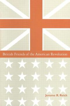 portada british friends of the american revolution (en Inglés)