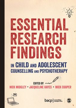 Essential Research Findings in Child and Adolescent Counselling and Psychotherapy (en Inglés)