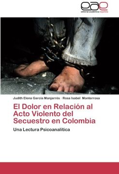 portada El Dolor En Relacion Al Acto Violento del Secuestro En Colombia