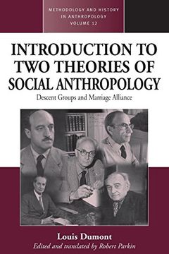 portada An Introduction to two Theories of Social Anthropology: Descent Groups and Marriage Alliance (Methodology & History in Anthropology) (en Inglés)