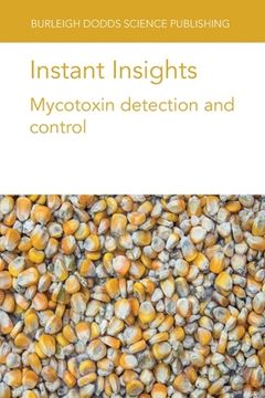 portada Instant Insights: Mycotoxin Detection and Control (en Inglés)