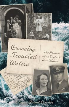 portada Crossing Troubled Waters: The Memoir of an English War Widow (en Inglés)