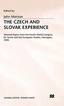 portada The Czech and Slovak Experience: Selected Papers From the Fourth World Congress for Soviet and East European Studies, Harrogate, 1990 (Harrogate s) (en Inglés)