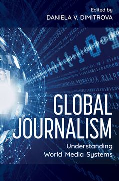 portada Global Journalism: Understanding World Media Systems (en Inglés)