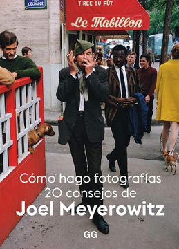 portada Como Hago Fotografias. 20 Consejos de Joel Meyerowitz