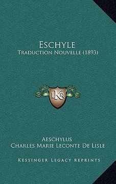 portada Eschyle: Traduction Nouvelle (1893) (en Francés)