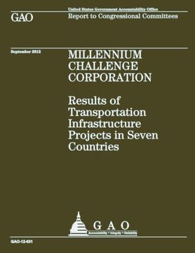 portada Millennium Challenge Corporation: Results of Transportation Infrastructure Projects in Seven Countries