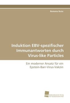 portada Induktion EBV-spezifischer Immunantworten durch Virus-like Particles: Ein moderner Ansatz für ein Epstein-Barr-Virus-Vakzin