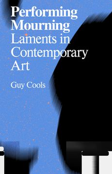portada Performing Mourning: Laments in Contemporary art (Antennae-Arts in Society) (en Inglés)