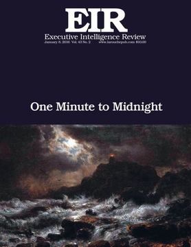portada One Minute to Midnight: Executive Intelligence Review; Volume 43, Issue 2