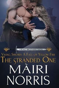 portada Viking Sword: A Fall of Yellow Fire: The Stranded one (in English)