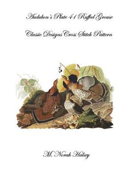portada Audubon's Plate 41 Ruffed Grouse: Classic Designs Cross Stitch Pattern (en Inglés)