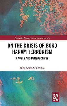 portada On the Crisis of Boko Haram Terrorism (Routledge Studies in Crime and Society) 