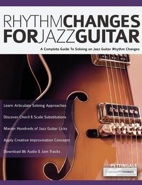 portada Rhythm Changes for Jazz Guitar: A Complete Guide to Soloing on Jazz Guitar Rhythm Changes (Learn how to Play Jazz Guitar) (en Inglés)
