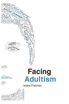 portada Facing Adultism (en Inglés)