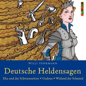 portada Deutsche Heldensagen. Teil 2: Elsa und der Schwanenritter | Gudrun | Wieland der Schmied (en Alemán)