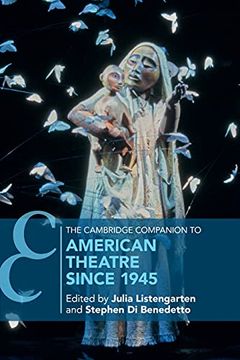 portada The Cambridge Companion to American Theatre Since 1945 (Cambridge Companions to Theatre and Performance) (en Inglés)