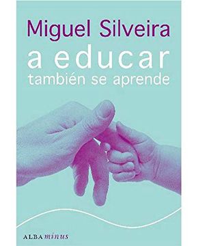 portada A Educar Tambien se Aprende (in Spanish)