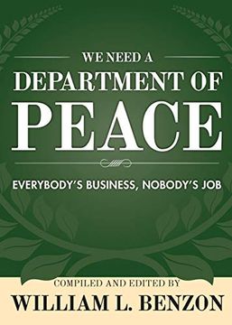 portada We Need a Department of Peace: Everybody's Business, Nobody's job (en Inglés)