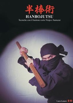 portada Hanbojutsu Tecniche del Bastone Corto Ninja e Samurai (Paperback or Softback) (in Italian)