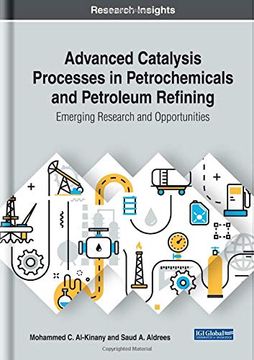 portada Advanced Catalysis Processes in Petrochemicals and Petroleum Refining: Emerging Research and Opportunities (Advances in Chemical and Materials Engineering) (en Inglés)