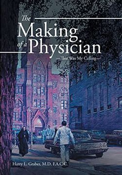 portada The Making of a Physician: -This was my Calling- (en Inglés)