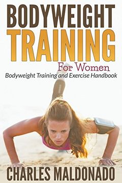 portada Bodyweight Training For Women: Bodyweight Training and Exercise Handbook
