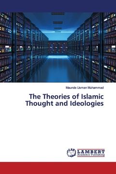 portada The Theories of Islamic Thought and Ideologies (en Inglés)