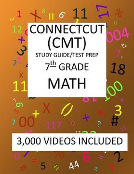 portada 7th Grade CONNECTICUT CMT, 2019 MATH, Test Prep: : 7th Grade CONNECTICUT MASTERY TEST 2019 MATH Test Prep/Study Guide (en Inglés)