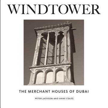 portada Windtower: The Merchant Houses of Dubai (in English)