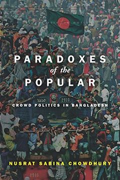 portada Paradoxes of the Popular: Crowd Politics in Bangladesh (South Asia in Motion) (en Inglés)