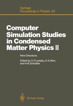 portada computer simulation studies in condensed matter physics ii: new directions proceedings of the second workshop, athens, ga, usa, february 20 24, 1989