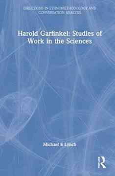 portada Harold Garfinkel: Studies of Work in the Sciences (Directions in Ethnomethodology and Conversation Analysis) (en Inglés)