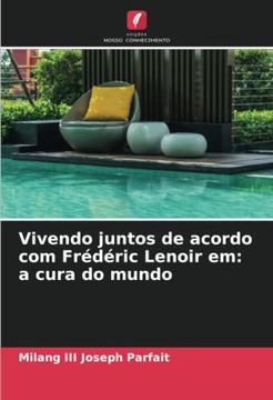 portada Vivendo Juntos de Acordo com Frédéric Lenoir em: A Cura do Mundo