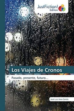portada Los Viajes de Cronos: Pasado, Presente, Futuro.