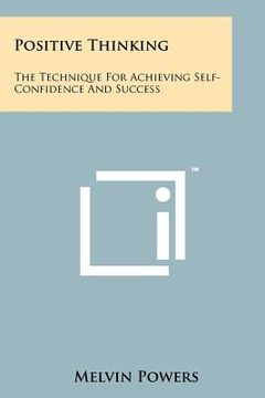 portada positive thinking: the technique for achieving self-confidence and success (en Inglés)