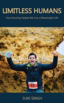 portada Limitless Humans: How Running Helped me Live a Meaningful Life (en Inglés)