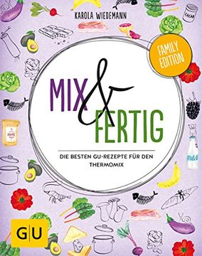 portada Mix & Fertig: Die Besten Gu-Rezepte für den Thermomix (gu Familienküche) (en Alemán)