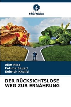 portada Der Rücksichtslose Weg Zur Ernährung (en Alemán)