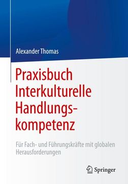 portada Praxisbuch Interkulturelle Handlungskompetenz: Für Fach- und Führungskräfte mit Globalen Herausforderungen (en Alemán)