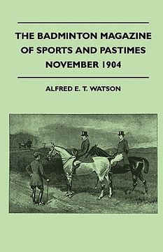portada the badminton magazine of sports and pastimes - november 1904 - containing chapters on: famous homes of sport, partridge shooting, horse racing and br