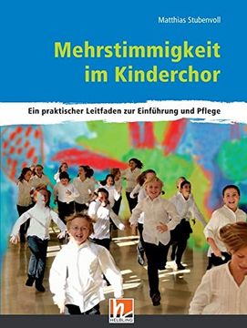 portada Mehrstimmigkeit im Kinderchor: Ein Praktischer Leitfaden zur Einführung und Pflege (in German)