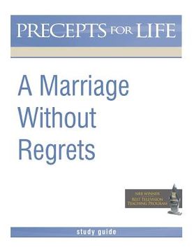 portada Marriage Without Regrets Study Guide (Precepts for Life) (in English)