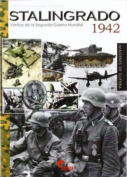 portada Stalingrado 1942: Vértice de la Segunda Guerra Mundial (in Spanish)