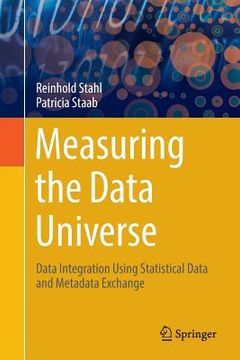 portada Measuring the Data Universe: Data Integration Using Statistical Data and Metadata Exchange (en Inglés)