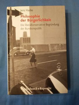 portada Philosophie Der Burgerlichkeit: Die Liberalkonservative Begrundung Der Bundesrepublik (en Alemán)